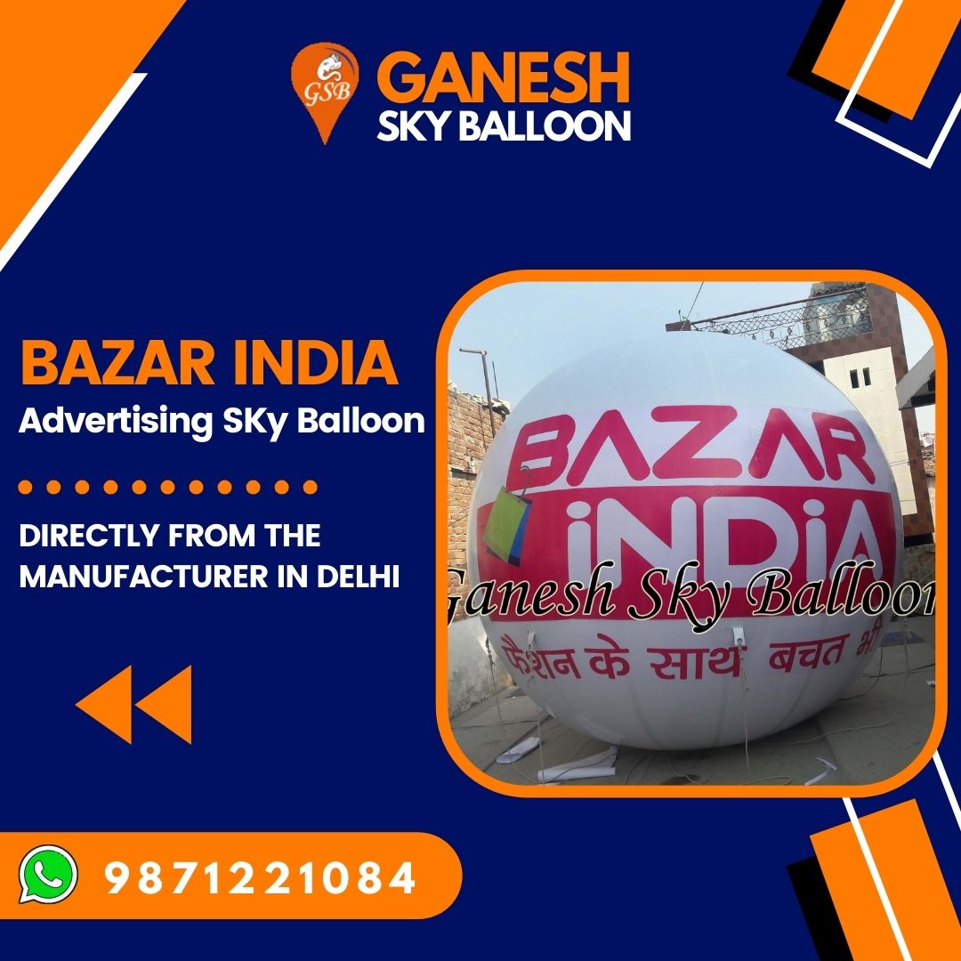 Bazar India Advertising Sky Balloon